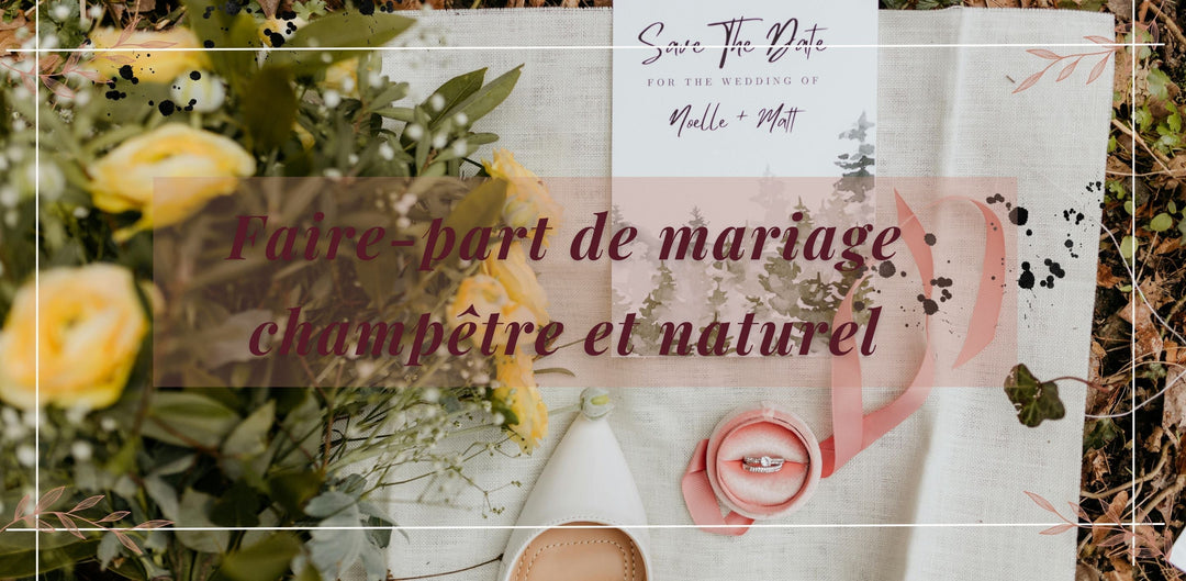 Faire‑part de mariage champêtre et naturel
